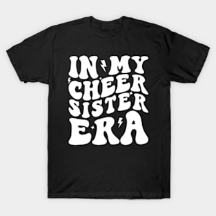 In My Cheer Sister Era T-Shirt